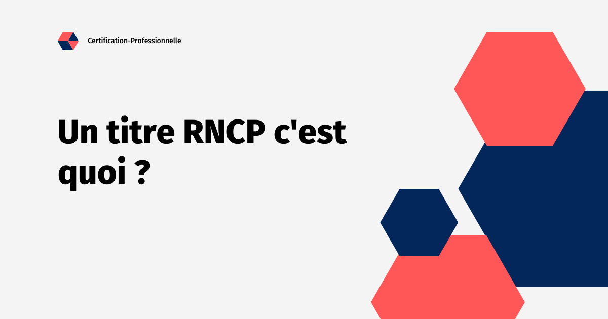 Lire la suite à propos de l’article Un titre RNCP c’est quoi ?