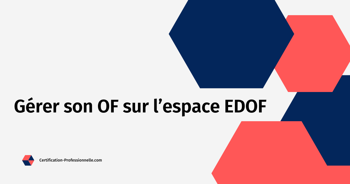 Lire la suite à propos de l’article Gérer son OF sur l’espace EDOF